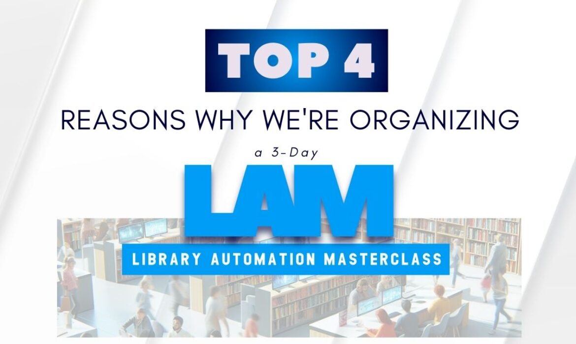 4 Reasons why we’re Organizing Library Automation Masterclass
