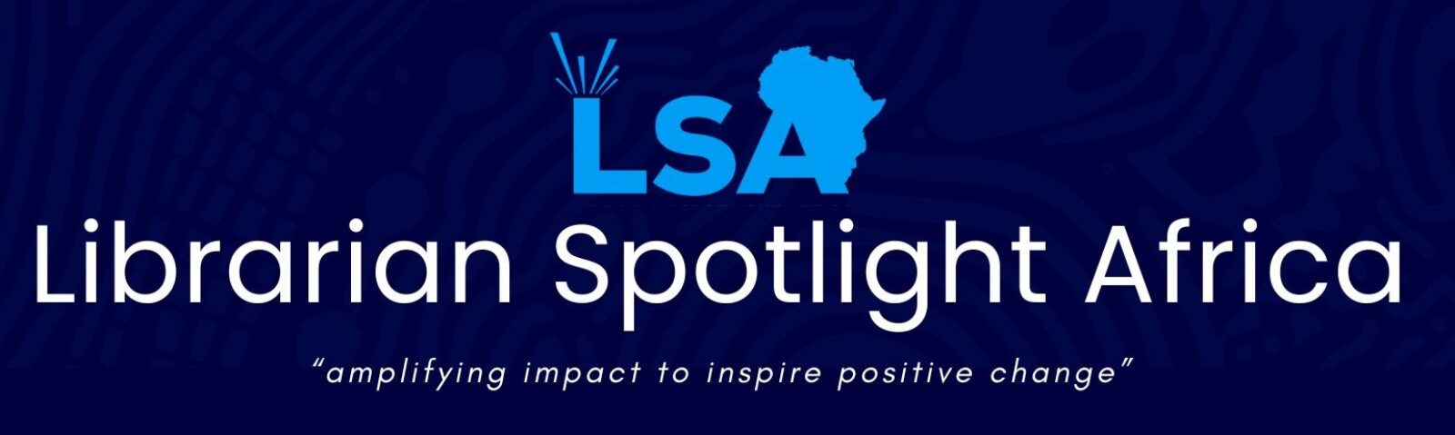 📢 Librarian Spotlight Africa Recognizes Damilare Oyedele — July 2025 Honoree