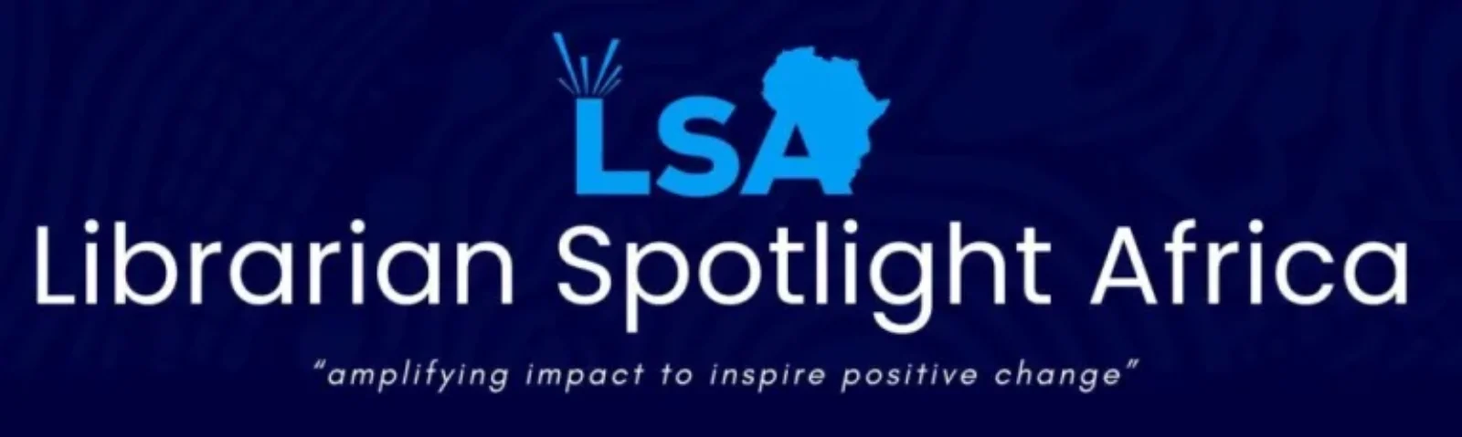 💻📘 Librarian Spotlight Africa – Nominate a Librarian Who Inspires Change