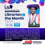 Librarian Spotlight Africa : Dr. Ayodele Alonge Recognized as Librarian of the Month of March 2025