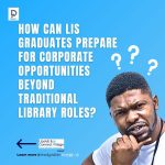 How can LIS Graduates Prepare for Corporate Opportunities Beyond Traditional Library Roles?